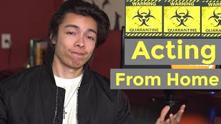 How To Practice Acting From Home During Quarantine [upl. by Eusassilem]