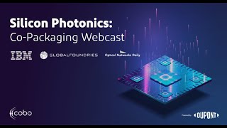 Silicon Photonics  CoPackaging Webcast [upl. by Minne]