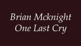 Brian Mcknight  One Last Cry Lyrics [upl. by Mas]