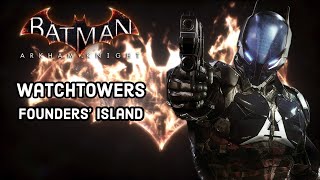 Batman Arkham Knight  Founders Island Watchtower Locations Occupy Gotham [upl. by Arerrac815]