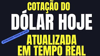 DÓLAR HOJE COTAÇÃO [upl. by Orola]