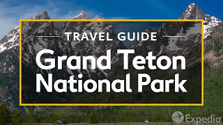 Grand Teton National Park Vacation Travel Guide  Expedia [upl. by Ramsdell475]