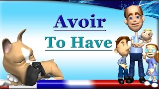 French Lesson 8  Learn French verb to have  present tense verb avoir  Conjugate verbs in French [upl. by Aroon554]