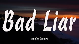 Imagine Dragons  Bad Liar Lyrics [upl. by Quint]