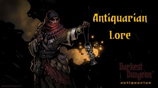 Darkest Dungeon Lore Antiquarian [upl. by Einaoj]