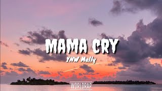 YNW Melley  Mama Cry Lyrics [upl. by Eylk]