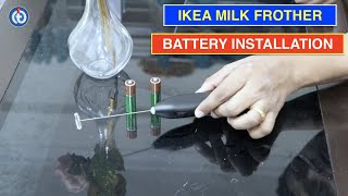 IKEA Milk Frother Battery Installation Procedure [upl. by Roy885]