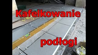 Kafelkowanie podłogi jak położyć płytki na podłodze How to install tile [upl. by Constantina]