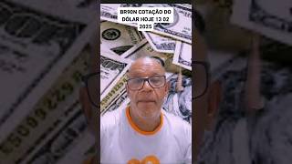 COTAÇÃO DO DÓLAR HOJE 13 02 2025 humor brasil COMEDIA [upl. by Annagroeg]