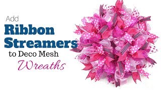 Add Ribbon Streamers to Deco Mesh Wreaths  Deco Mesh Wreaths Beginner Tutorial [upl. by Rihana]