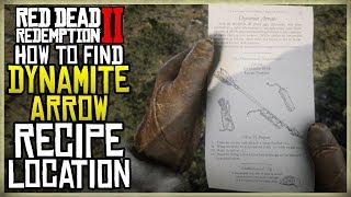 WHERE TO FIND THE DYNAMITE ARROWS RECIPE  RED DEAD REDEMPTION 2 EXACT LOCATION [upl. by Llednar]