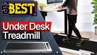 ✅ TOP 5 Best UnderDesk Treadmills  Today’s Top Picks [upl. by Kcirrad]