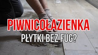 Piwnicołazienka 4  płytki na podłodze bezfugowe układanie [upl. by Uv]