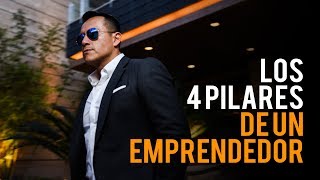 Los 4 Pilares de un EMPRENDEDOR  Podcast de Negocios y Emprendimiento [upl. by Maise]