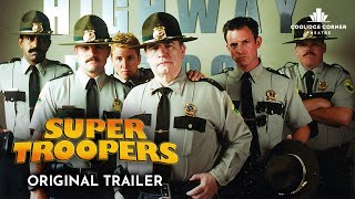 Super Troopers  Original Trailer  Coolidge Corner Theatre [upl. by Yentruoc]