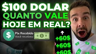 QUANTO Vale 100 DÓLAR em REAL Cotação do Dólar HOJE [upl. by Yelyac]