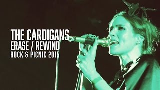 The Cardigans  Erase  Rewind  Rock amp Picnic 2015 [upl. by Miah]