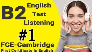 Listening B2  FCE Practice Test with Answers  English Listening B2 Cambridge FULL Ingles B2 exam º [upl. by Idmann]