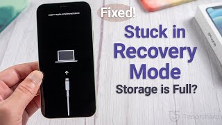 iPhone Stuck in Recovery Mode Storage is Full 4 Ways to Fix It No Data Loss [upl. by Maurice]