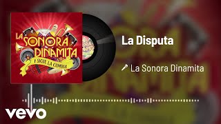 La Sonora Dinamita  La Disputa Audio [upl. by Yasui]