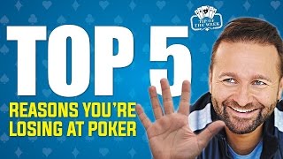 Top 5 Reasons Youre Losing at Poker [upl. by An]