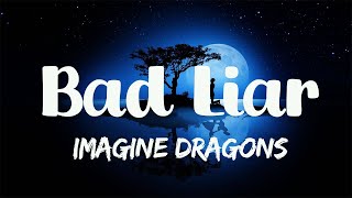 Imagine Dragons  Bad Liar Lyrics [upl. by Troc]