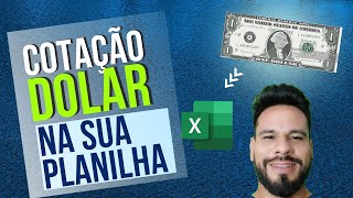 COTAÇÃO DOLAR NO EXCEL [upl. by Retsek]