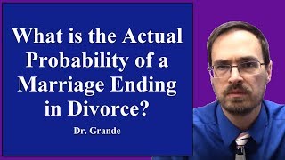 What is the Actual Probability that a Marriage Will End in Divorce [upl. by Eilsehc161]