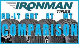 The Truth About Ironman Tires RBLT CHT AT And MT Series Comparison [upl. by Dahsar844]