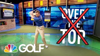 The Golf Fix  Stop Coming Over the Top  Golf Channel [upl. by Cilurzo972]