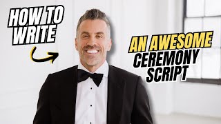 How to Write an AWESOME Wedding Ceremony Script [upl. by Engamrahc]