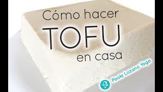 Cómo hacer TOFU en casa  paso a paso  fácil de hacer [upl. by Lorna822]