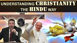 Understanding Christianity  The Hindu Way Similarities amp Differences [upl. by Ahsehat282]