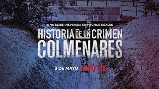 Historia de un Crimen Colmenares  Tráiler  Netflix [upl. by Ferdinande]