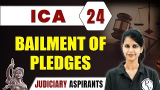 ICA 24  Bailment of Pledges  CLAT LLB amp Judiciary Aspirants [upl. by Volnay]