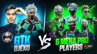 TGR GTK111🇳🇵 amp DJEXO🇩🇿 VS 6 Pro Players from MENA 🌍😈 Garena Free Fire [upl. by Sims144]