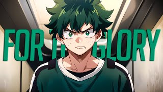 My Hero Academia  AMV  For The Glory [upl. by Jeaz]