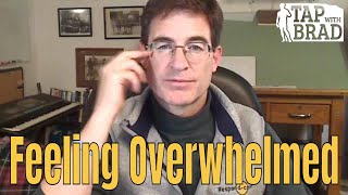 Feeling Overwhelmed  EFT with Brad Yates [upl. by Hanley]