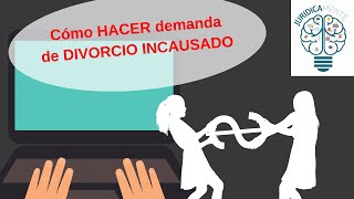 ¿Cómo hacer demanda de divorcio incausado [upl. by Solegna]