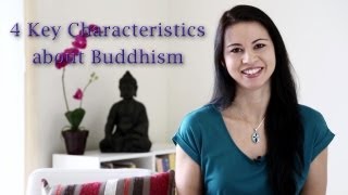 4 Key Characteristics about Buddhism [upl. by Rozalin407]