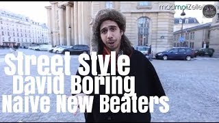 David Boring Naive New Beaters le Street Style [upl. by Retnyw]