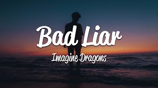 Imagine Dragons  Bad Liar Lyrics [upl. by Thibaut]