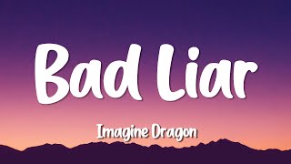 Imagine Dragons  Bad Liar Lyrics [upl. by Atterys856]