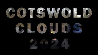 Cotswold Clouds 2024 [upl. by Anoj330]