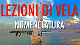 LEZIONI di VELA  nomenclatura  1°e 2°parte [upl. by Carrol]