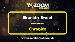 Chronixx  Skankin Sweet  Karaoke Version from Zoom Karaoke [upl. by Suivat]