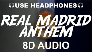 Real Madrid Official Anthem 8D AUDIO  Hala Madrid Y Nada Más  Theme Song [upl. by Agnot]