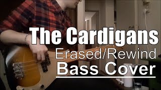 The Cardigans  EraseRewind Bass Cover [upl. by Cornell]