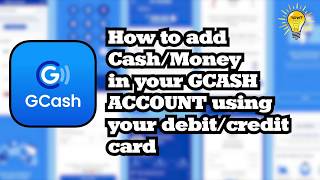 How to add Cash or Money in your GCASH using your debitcredit card [upl. by Jakob]