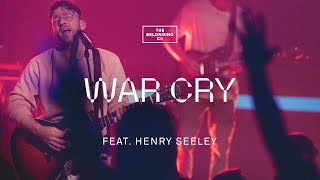 War Cry feat Henry Seeley  The Belonging Co [upl. by Brandt]